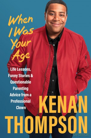 When I Was Your Age Hb - Thompson Kenan [KSIĄŻKA]