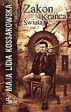 Zakon Krańca Świata t. 2 - Maja Lidia Kossakowska [KSIĄŻKA]