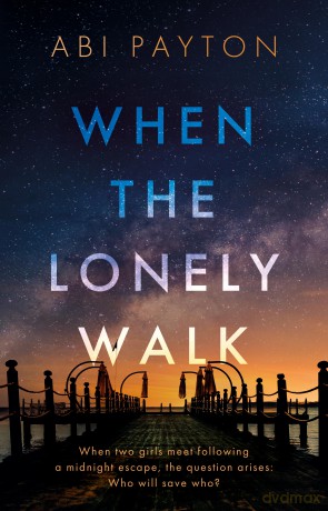 When The Lonely Walk - Abi Payton [KSIĄŻKA]