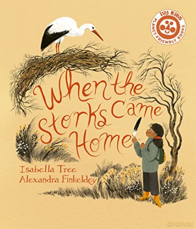 When The Storks Came Home - Isabella Tree [KSIĄŻKA]
