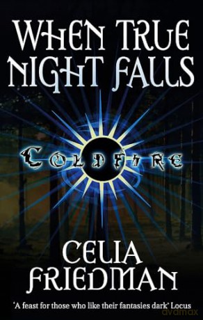 When True Night Falls - Celia Friedman [KSIĄŻKA]