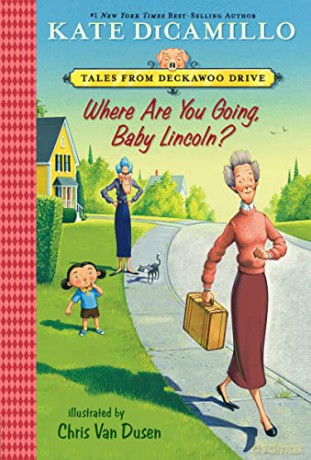 Where Are You Going Baby Lincoln - Kate Dicamillo [KSIĄŻKA]