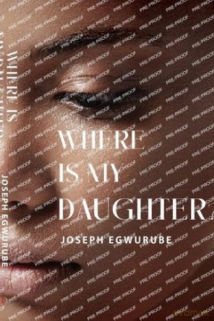 Where Is My Daughter - Joseph Egwurube [KSIĄŻKA]
