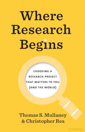 Where Research Begins - Thomas S Mullaney [KSIĄŻKA]