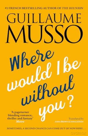 Where Would I Be Without You - Guillaume Musso [KSIĄŻKA]