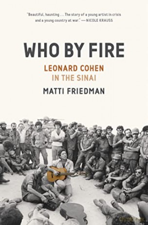 Who Fire War Leonard Cohen In The Sinai - Matti Friedman [KSIĄŻKA]