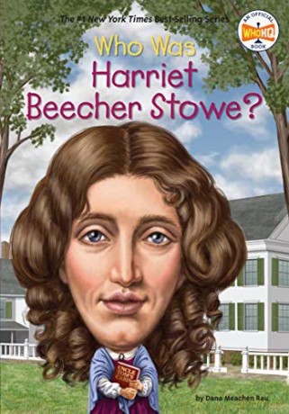 Who Was Harriet Beecher Stowe - Dana M Rau [KSIĄŻKA]