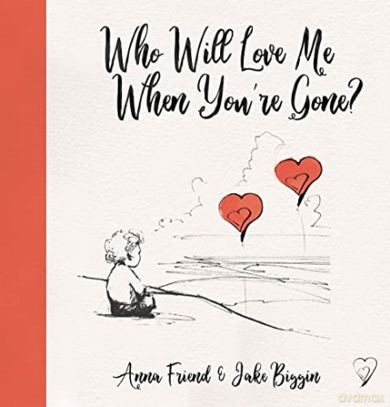 Who Will Love Me When Youre Gone - Anna Friend [KSIĄŻKA]