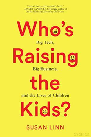 Whos Raising The Kids - Susan Linn [KSIĄŻKA]