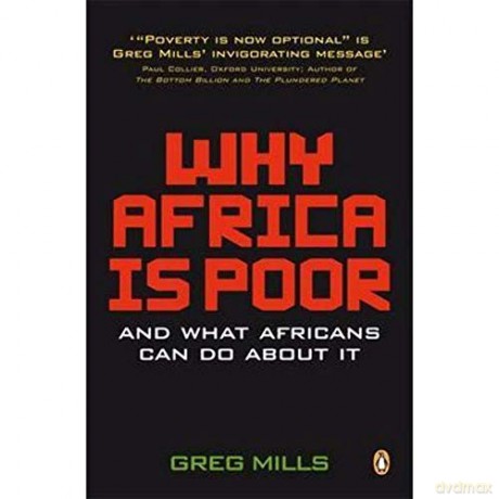 Why Africa Is Poor - Gregg Mills [KSIĄŻKA]