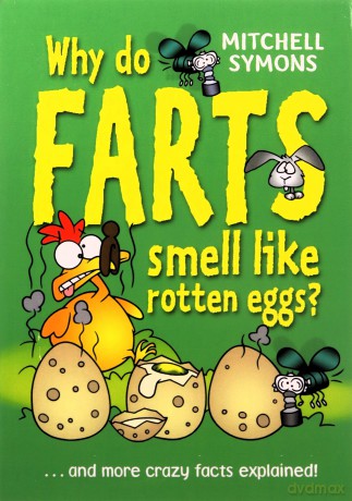 Why Do Farts Smell Like Rotten Eggs - Mitchell Symons [KSIĄŻKA]