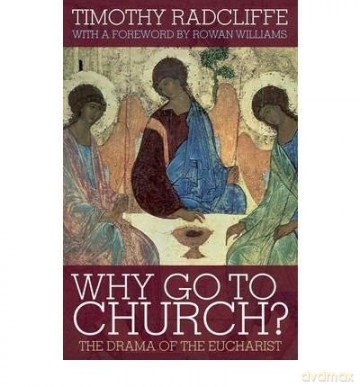 Why Go To Church - Timothy Radcliffe [KSIĄŻKA]