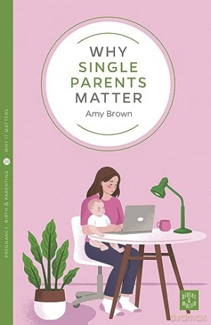 Why Single Parents Matter - Amy Brown [KSIĄŻKA]