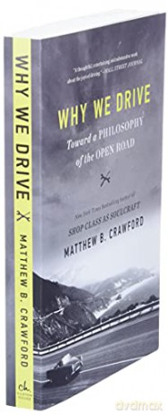 Why We Drive - Matthew B. Crawford [KSIĄŻKA]