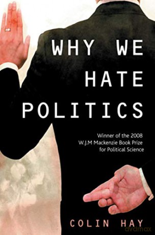 Why We Hate Politics - Hay S Colin [KSIĄŻKA]