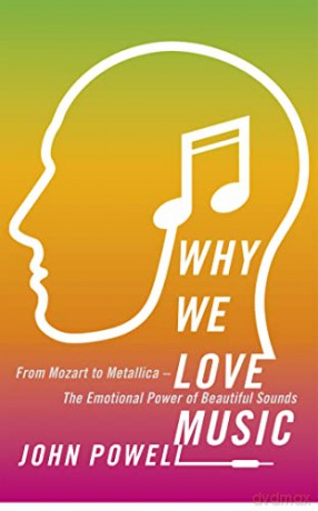 Why We Love Music - John Powell [KSIĄŻKA]