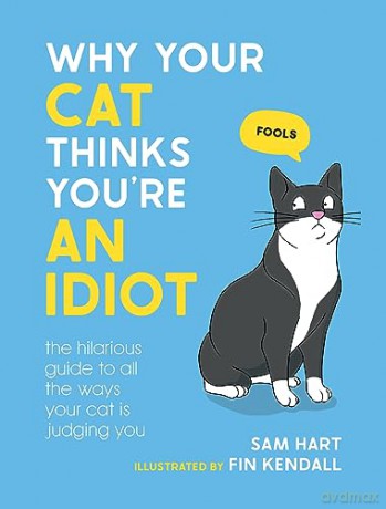 Why Your Cat Thinks Youre An Idiot - Sam Hart [KOMIKS]