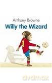 Willy The Wizard - Anthony Browne [KSIĄŻKA]