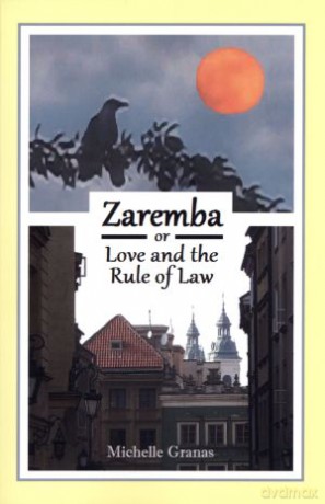 Zaremba or Love and the Rule of Law [KSIĄŻKA]