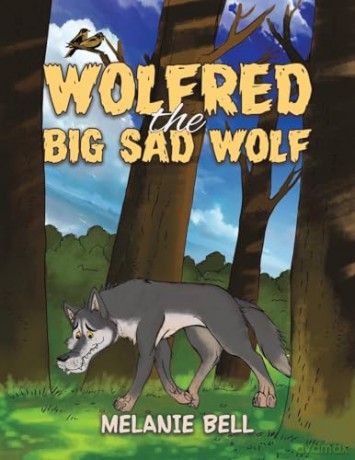 Wolfred The Big Sad Wolf - Melanie Bell [KSIĄŻKA]