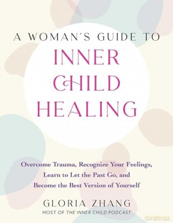 Womans Guide To Inner Child Healing - Gloria Zhang [KSIĄŻKA]