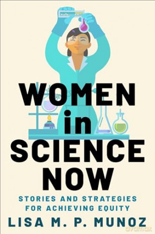 Women In Science Now - Lisa M. P. Munoz [KSIĄŻKA]