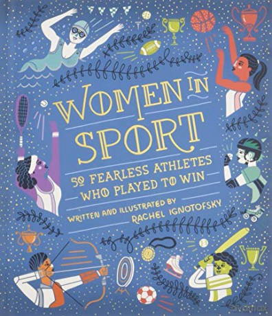 Women In Sport - Rachel Ignotofsky [KSIĄŻKA]
