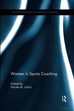 Women In Sports Coaching - Nicole M. Lavoi [KSIĄŻKA]