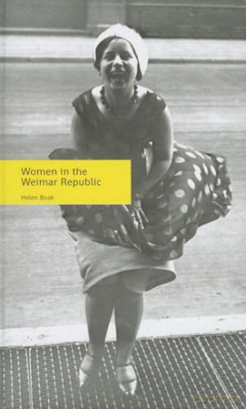 Women In The Weimar Republic - Helen Boak [KSIĄŻKA]