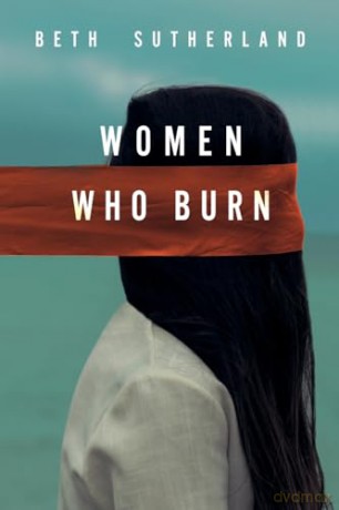Women Who Burn - Beth Sutherland [KSIĄŻKA]