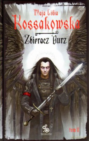 Zbieracz Burz. Tom 2 - Maja Lidia Kossakowska [KSIĄŻKA]