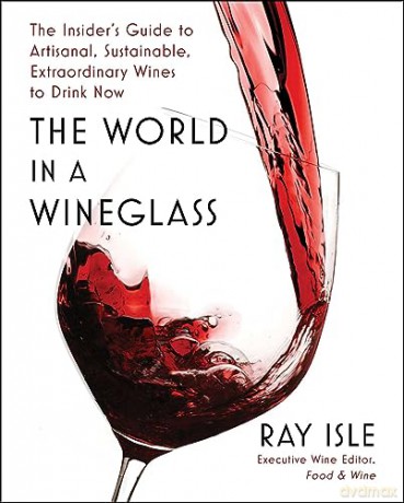 World In A Wineglass - Ray Isle [KSIĄŻKA]