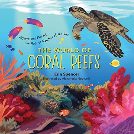 World Of Coral Reefs The - Erin Spencer [KSIĄŻKA]