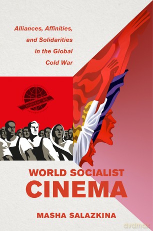World Socialist Cinema 8211 Alliance [KSIĄŻKA]