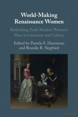 World-Making Renaissance Women - Edited By Pamela S. [KSIĄŻKA]