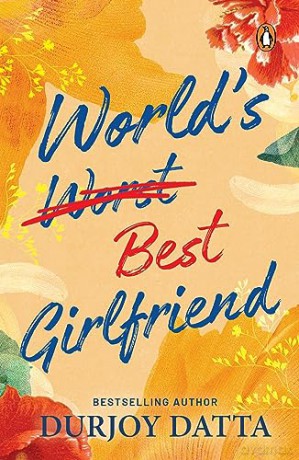 Worlds Best Girlfriend - Durjoy Datta [KSIĄŻKA]