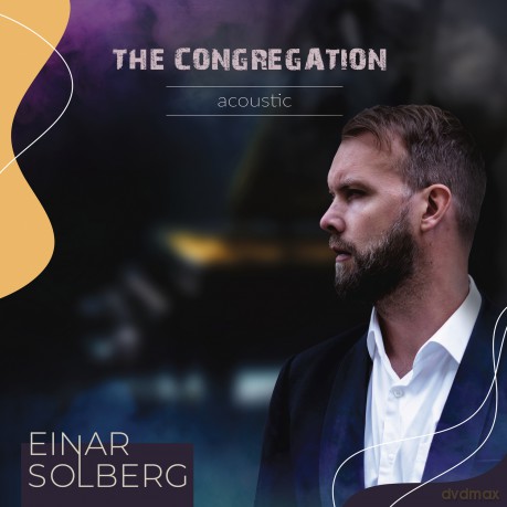 Einar Solberg: The Congregation Acoustic [CD]