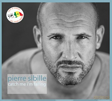 Pierre Sibille: Catch Me I'm Falling [CD]