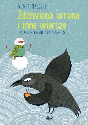 Zdziwiona wrona i inne wiersze - Agata Majdzik [KSIĄŻKA]