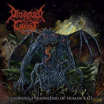 Decapitated Christ: Glorious Tyrannizing Of Human Rats [CD]
