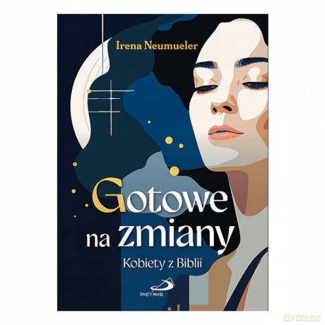 Gotowe na zmiany - Irena Neumueler [KSIĄŻKA]