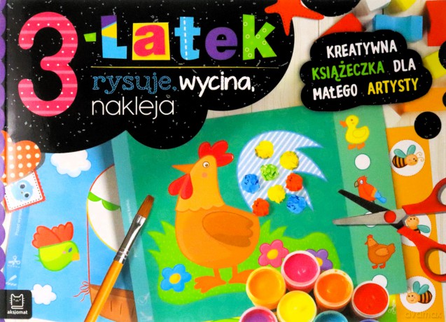 3-latek rysuje, wycina, nakleja - Anna Podgórska [KSIĄŻKA]