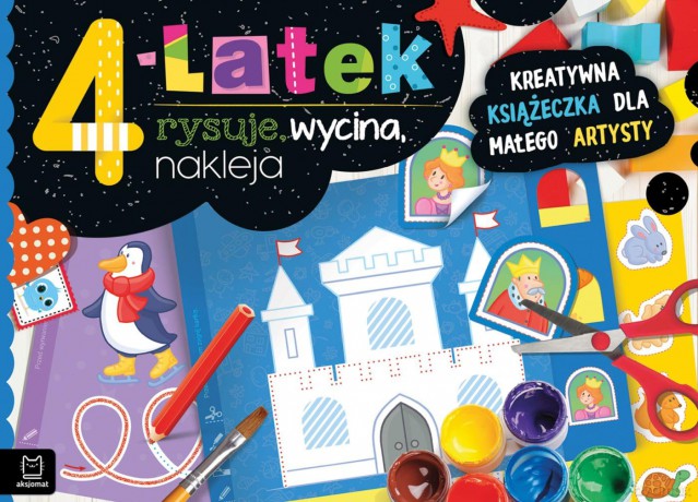 4-latek rysuje, wycina, nakleja - Anna Podgórska [KSIĄŻKA]