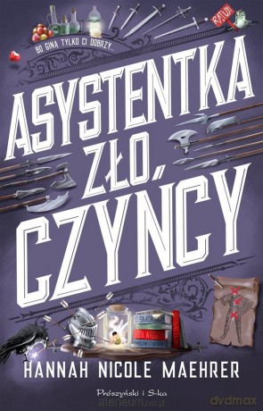 Asystentka złoczyńcy - Hannah Nicole Maehrer, Magdalena Rychlik [KSIĄŻKA]