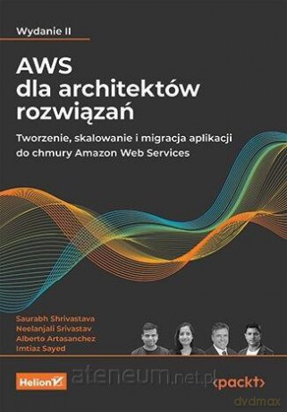 AWS dla architektów rozwiązań. Tworzenie... [KSIĄŻKA]