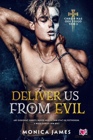 Chroń nas ode złego (Tom 3) Deliver Us From Evil - Monica James, Robert J. Szmidt, Bożena Sęk [KSIĄŻKA]