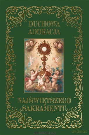 Duchowa adoracja Najświętszego [KSIĄŻKA]