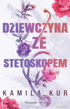 Dziewczyna ze stetoskopem - Kamila Kur [KSIĄŻKA]