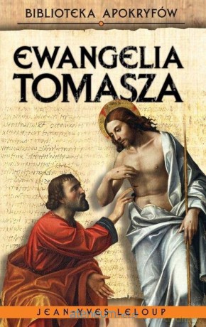 Ewangelia Tomasza - Leloup Jean-Yves [KSIĄŻKA]