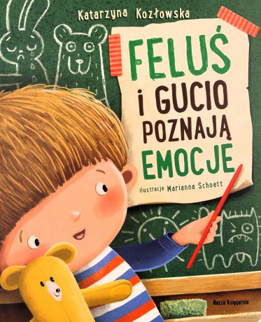 Feluś i Gucio poznają emocje - Katarzyna Kozłowska, Marianna Schoett [KSIĄŻKA]